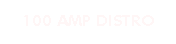 100 AMP DISTRO
